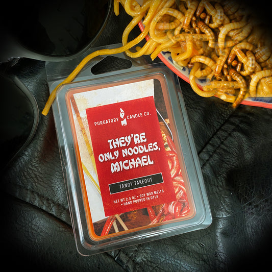 They're Only Noodles, Michael Wax Melts